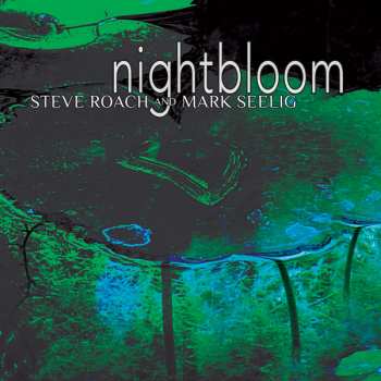 Album Steve Roach: Nightbloom