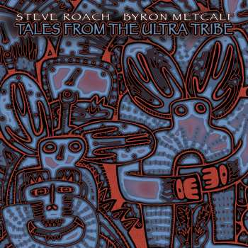 Album Steve Roach: Tales From The Ultra Tribe