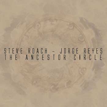 Album Steve Roach: The Ancestor Circle