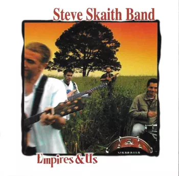 Steve Skaith Band: Empires & Us