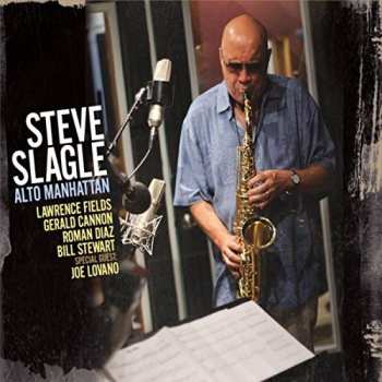 Album Steve Slagle: Alto Manhattan