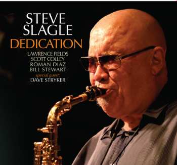 Album Steve Slagle: Dedication