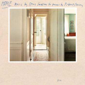 Album Steve Swallow: Home · Music By Steve Swallow To Poems By Robert Creeley