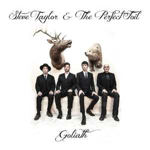 Album Steve Taylor & The Perfect Foil: Goliath
