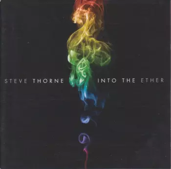 Steve Thorne: Into The Ether