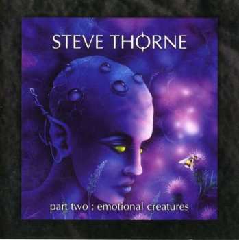 Album Steve Thorne: Part Two : Emotional Creatures