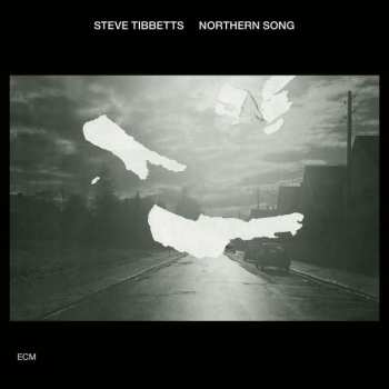 Album Steve Tibbetts: Northern Song
