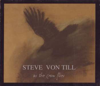 Album Steve Von Till: As The Crow Flies