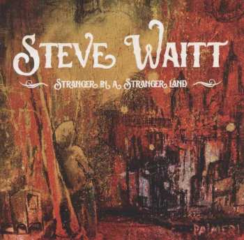 Album Steve Waitt: Stranger In A Stranger Land