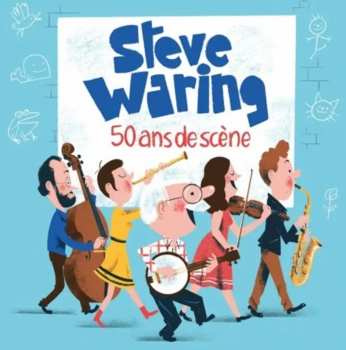 Album Steve Waring: 50 Ans De Scene