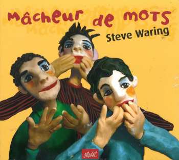 Album Steve Waring: Mâcheur De Mots