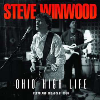 Album Steve Winwood: Ohio High Life (Cleveland Broadcast 1986)