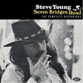 Album Steve Young:  Seven Bridges Road - The Complete Recordings 