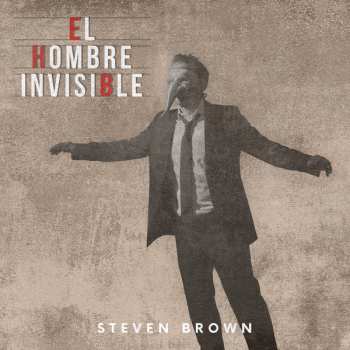 Album Steven Brown: El Hombre Invisible