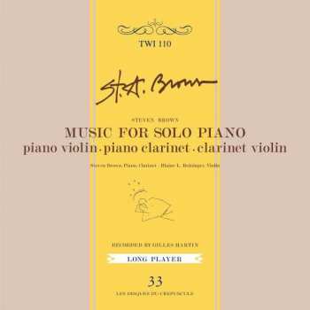 Album Steven Brown: Music For Solo Piano