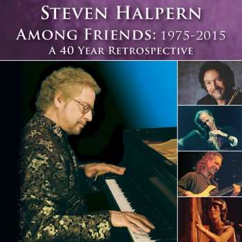 Album Steven Halpern: Among Friends 1975 - 2015