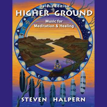 Steven Halpern: Higher Ground: Deluxe Edition