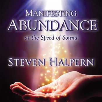 Album Steven Halpern: Manifesting Abundance At The Speed Of Sound
