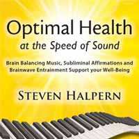 Steven Halpern: Optimal Health At The Speed Of Sound