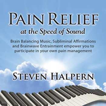 Album Steven Halpern: Pain Relief At The Speed Of Sound