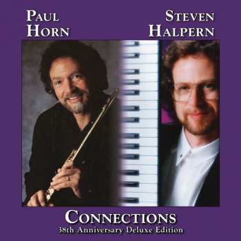 Steven Halpern & Paul Horn: Connections: 38th Anniversary Deluxe Edition