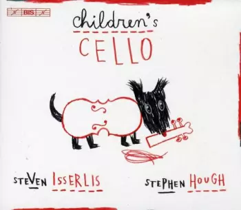 Steven Isserlis: Children's Cello