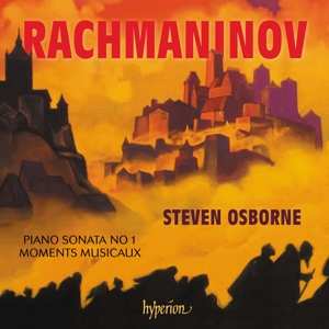 Album Steven Osborne: Rachmaninov: Piano Sonata No.1/moments Musicaux