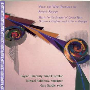 Album Steven Stucky: Music For Wind Ensemble By Steven Stucky