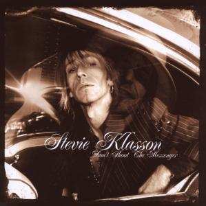 Album Stevie Klasson: Don't Shoot The Messenger
