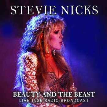 CD Stevie Nicks: Beauty And The Beast; Live 1986 Radio Broadcast 468586