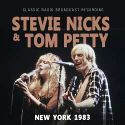 CD Stevie Nicks & Tom Petty: New York 1983