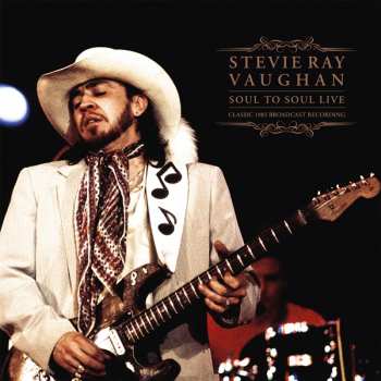 Stevie Ray Vaughan & Double Trouble: Soul To Soul / Live At Montreux' 85: Vol.2