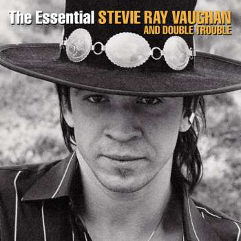 2CD Stevie Ray Vaughan & Double Trouble: The Essential Stevie Ray Vaughan & Double Trouble