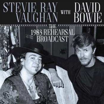 Album Stevie Ray Vaughan With David Bowie: The 1983 Rehearsal Broadcast