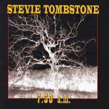 Album Stevie Tombstone: 7.30 A.M.