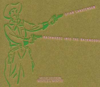Album Stian Carstensen: Backwards Into The Backwoods