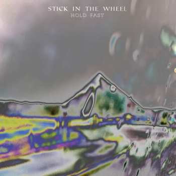 LP Stick In The Wheel: Hold Fast LTD | CLR 129100