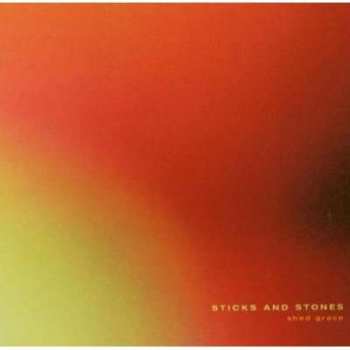 CD Sticks And Stones: Shed Grace 421127