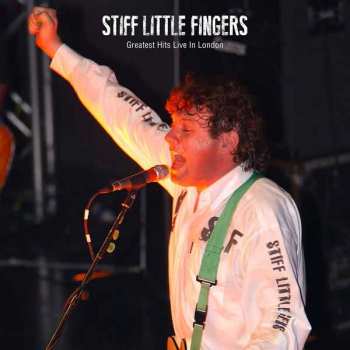 Album Stiff Little Fingers: Greatest Hits Live In London
