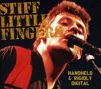 Album Stiff Little Fingers: Handheld And Rigidly Digital
