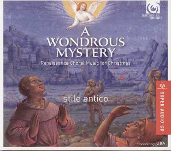 Stile Antico: A Wondrous Mystery (Renaissance Choral Music For Christmas)