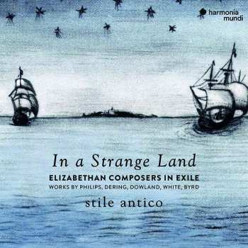 Album Stile Antico: In A Strange Land (Elizabethan Composers In Exile)