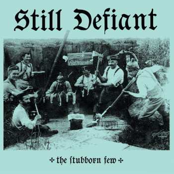 LP Still Defiant: The Stubborn Few CLR | LTD 499609