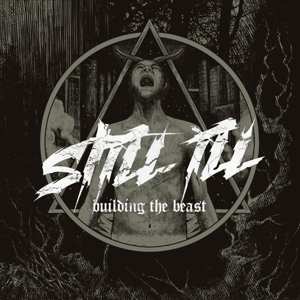 Album Still Ill: Building The Beast