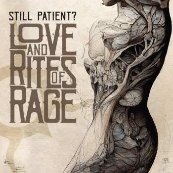 CD Still Patient?: Love And Rites Of Rage LTD 474468