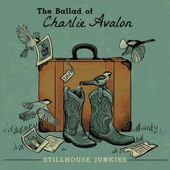 Album Stillhouse Junkies: Ballad Of Charlie Avalon