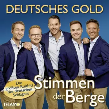 Stimmen Der Berge: Deutsches Gold
