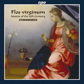 Flos Virginum (Motets Of The 15th Century)