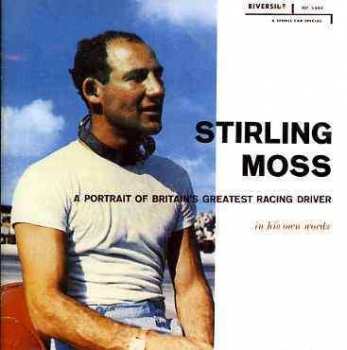 Album Stirling Moss: A Portrait Of Britain's Greatest Racing Driver In His Own Words