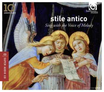 Stle Antico: Stile Antico - Sing With The Voice Of Melody